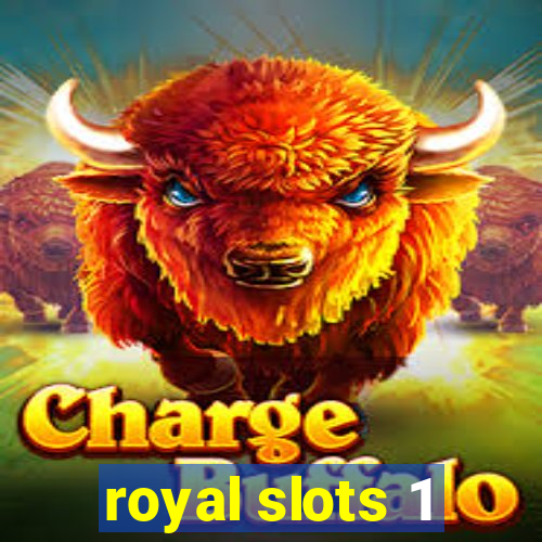 royal slots 1