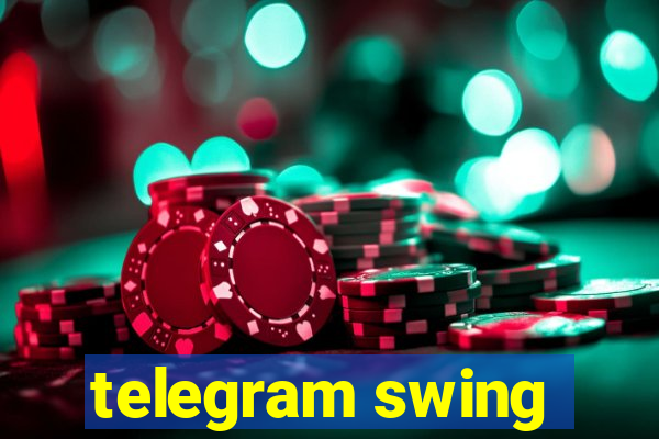 telegram swing