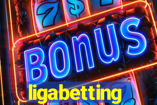 ligabetting