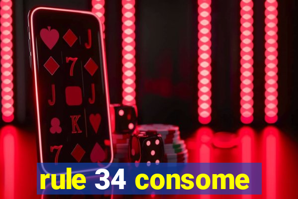 rule 34 consome