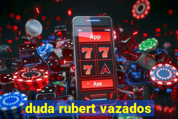 duda rubert vazados