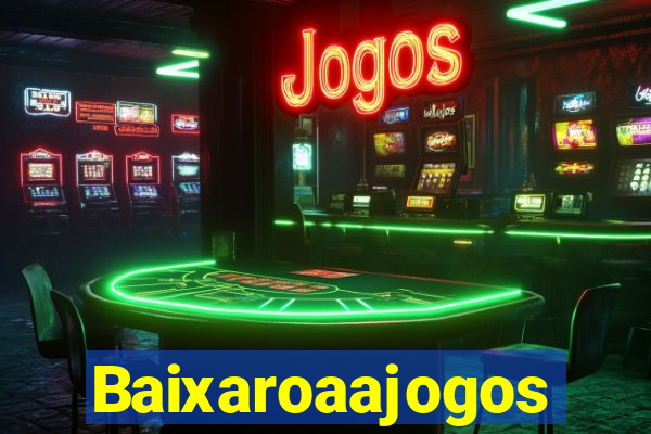 Baixaroaajogos