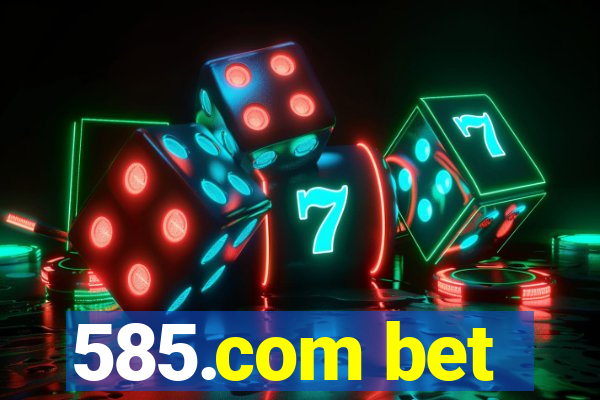 585.com bet