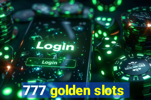 777 golden slots