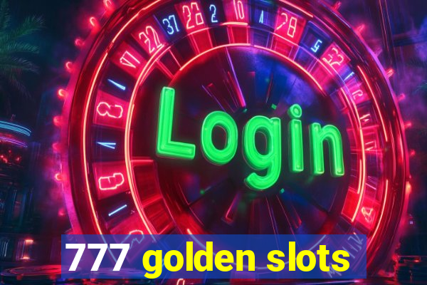 777 golden slots