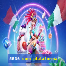 5536 com plataforma de jogos