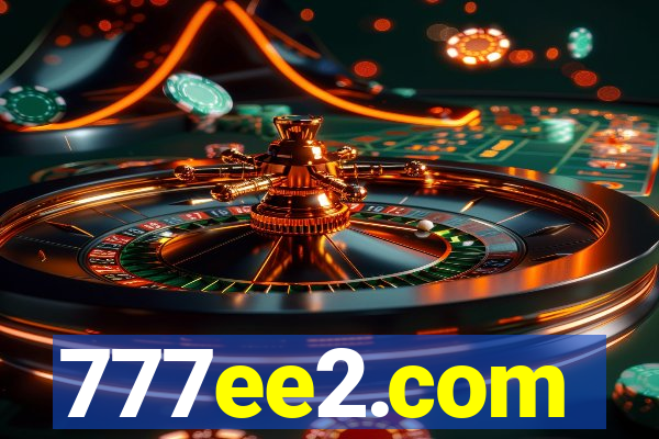 777ee2.com