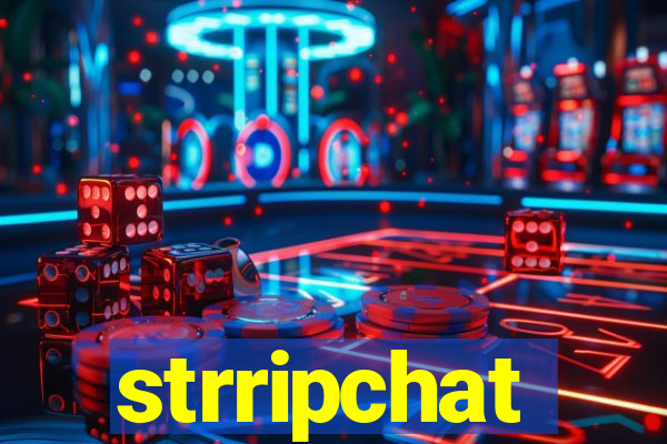 strripchat