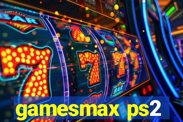 gamesmax ps2