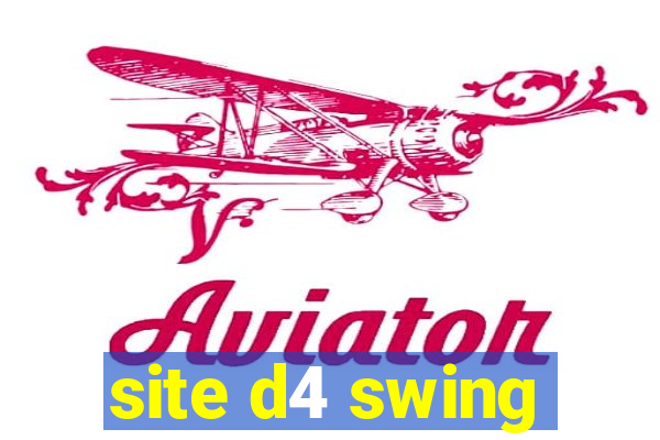 site d4 swing