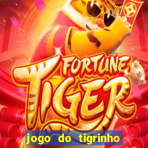 jogo do tigrinho bet vip