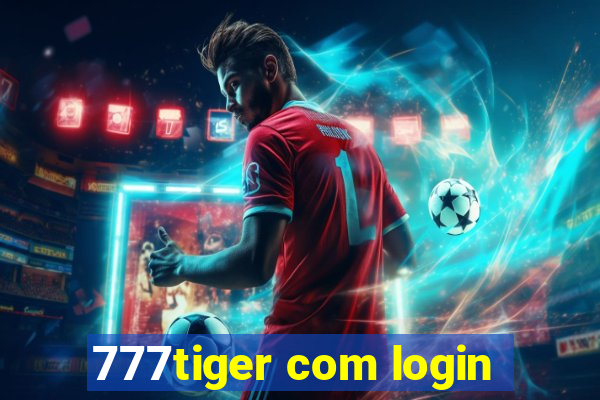 777tiger com login