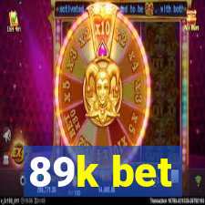 89k bet