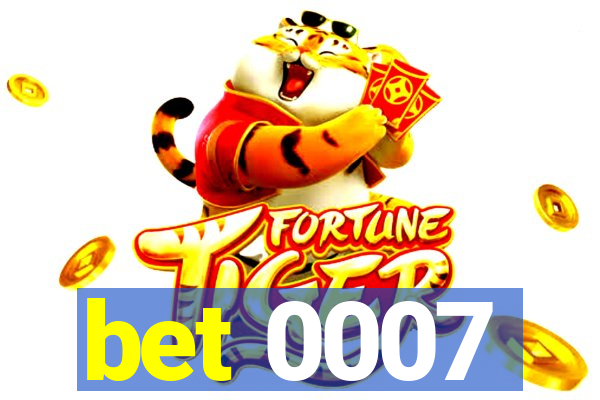 bet 0007