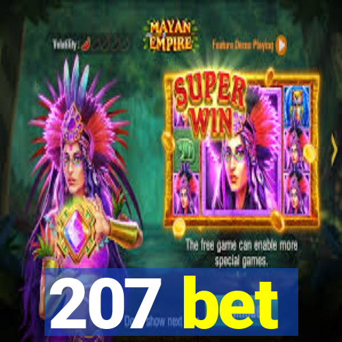 207 bet