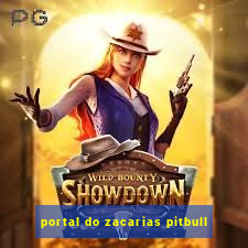 portal do zacarias pitbull