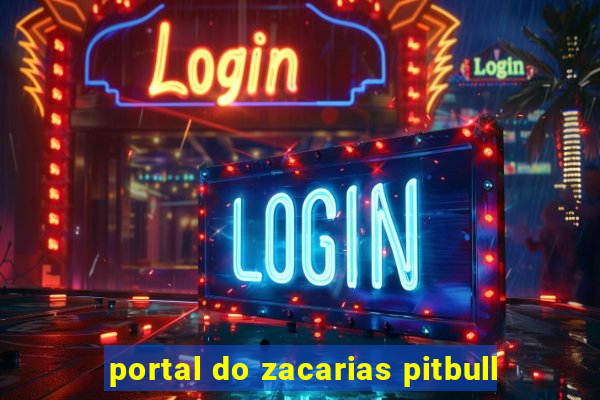 portal do zacarias pitbull