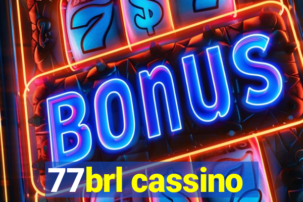 77brl cassino