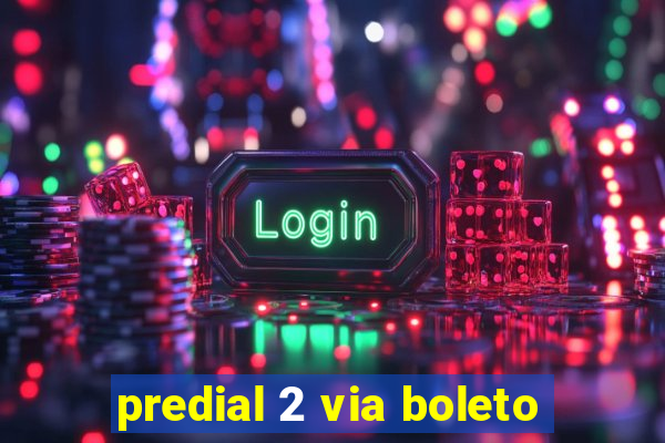 predial 2 via boleto