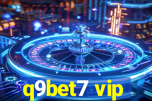 q9bet7 vip