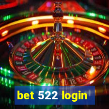 bet 522 login