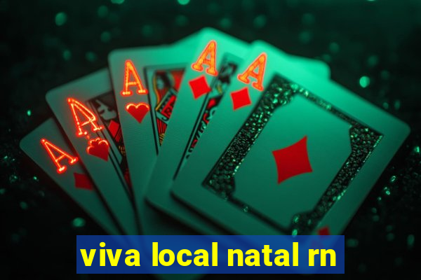 viva local natal rn