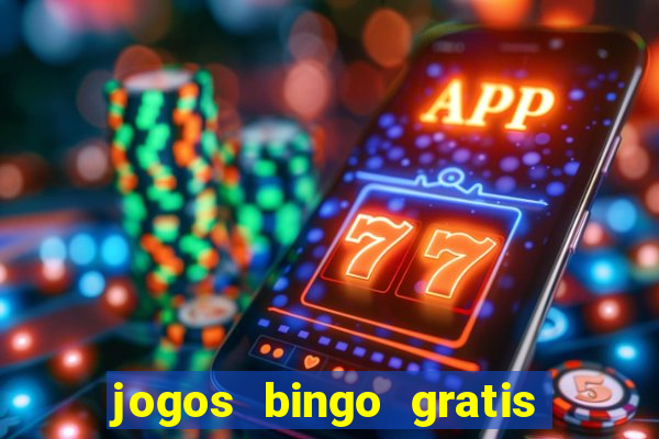 jogos bingo gratis 4 cartelas