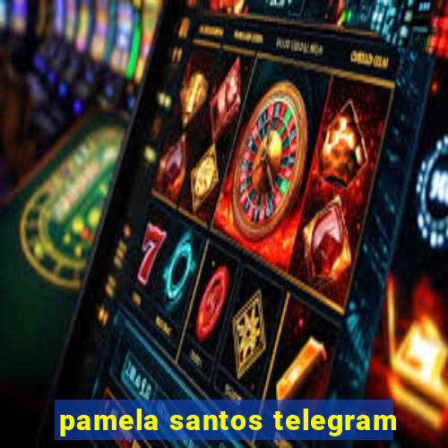 pamela santos telegram