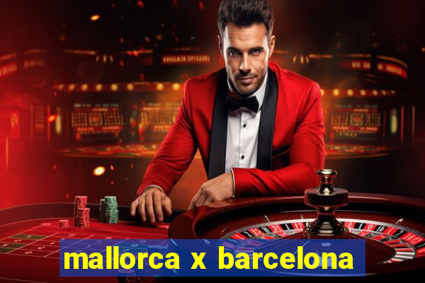 mallorca x barcelona