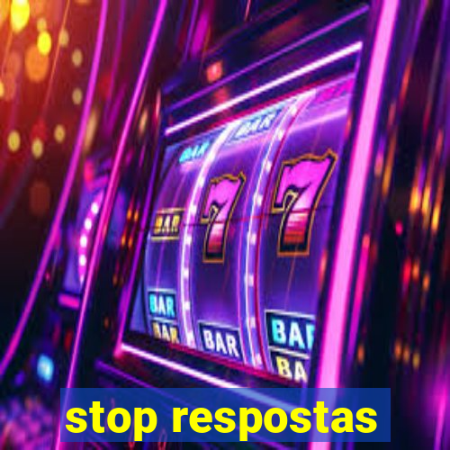 stop respostas