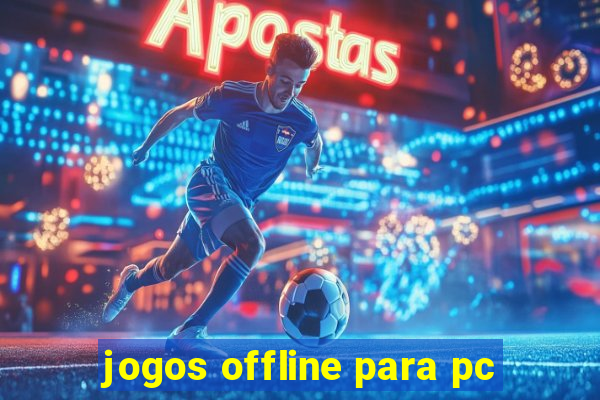 jogos offline para pc