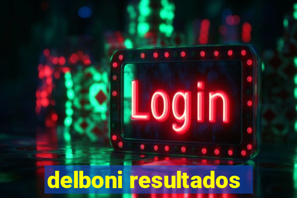 delboni resultados