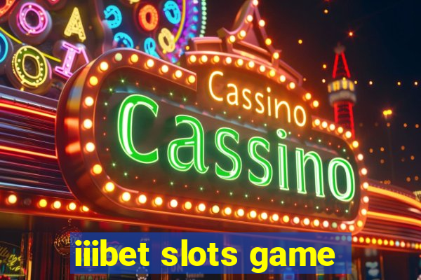 iiibet slots game