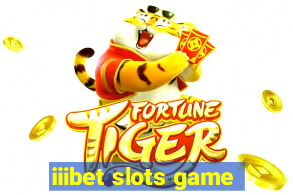 iiibet slots game