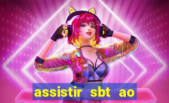 assistir sbt ao vivo sp