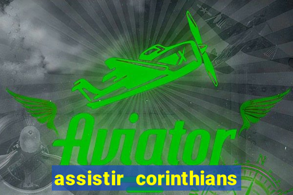 assistir corinthians x palmeiras ao vivo futemax