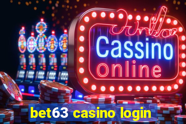 bet63 casino login