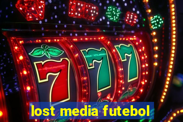 lost media futebol