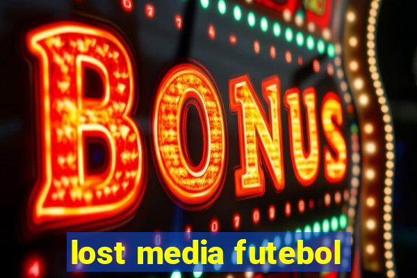 lost media futebol