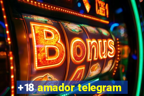 +18 amador telegram