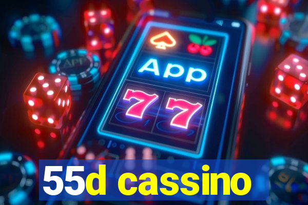 55d cassino