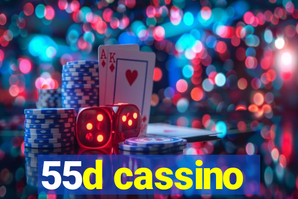 55d cassino