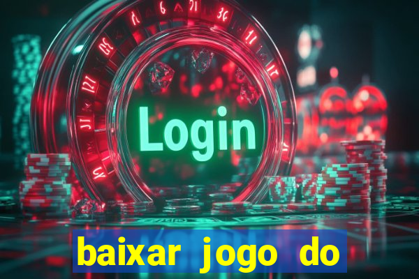 baixar jogo do tigrinho demo