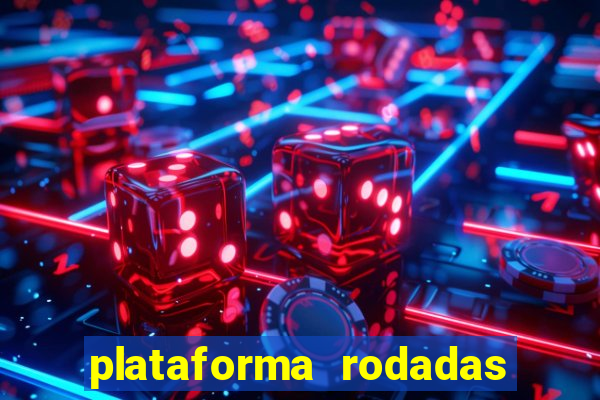 plataforma rodadas gratis sem deposito