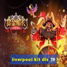 liverpool kit dls 19