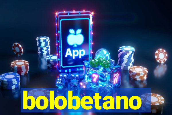 bolobetano