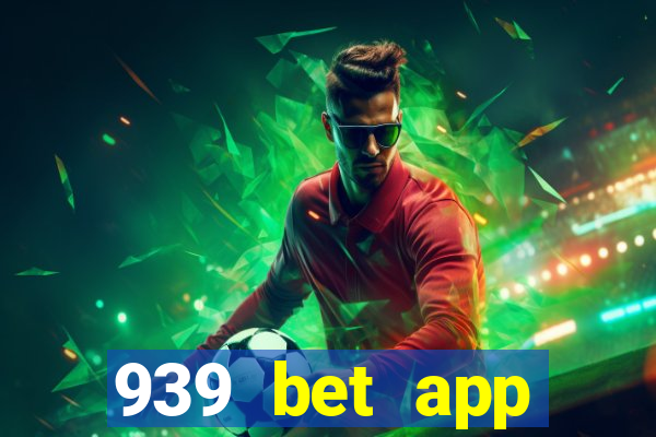 939 bet app download apk