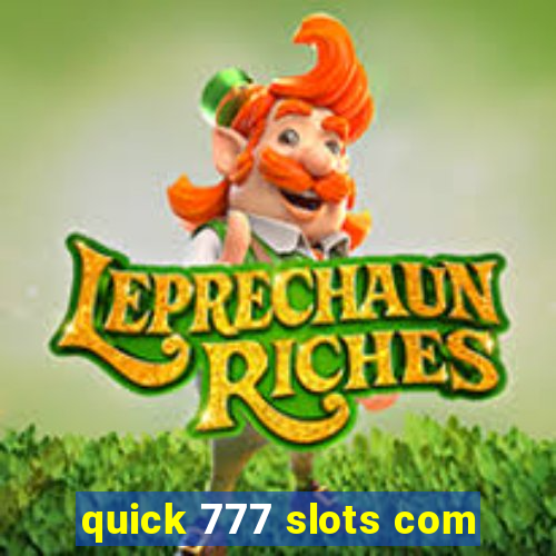 quick 777 slots com