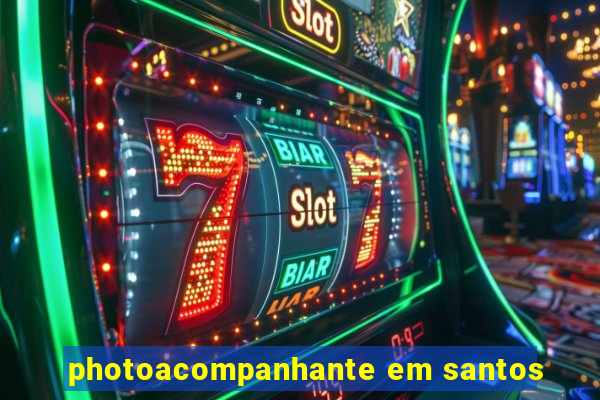 photoacompanhante em santos