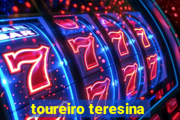 toureiro teresina